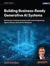 Building Business-Ready Generative AI Systems [electronic resource]